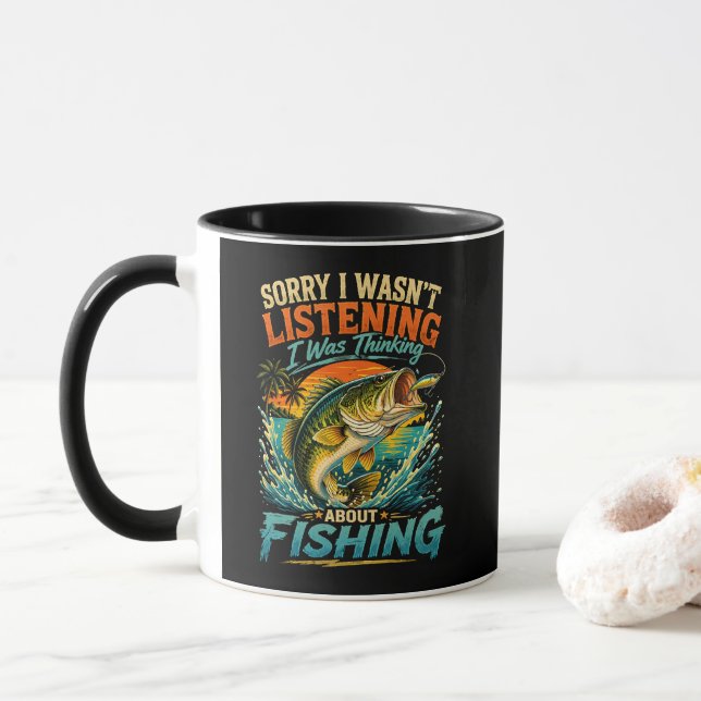 Sorry I Was Thinking About Fishing Mug (With Donut)