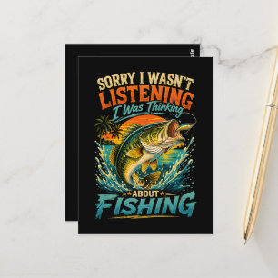 Sorry I Was Thinking About Fishing Postcard