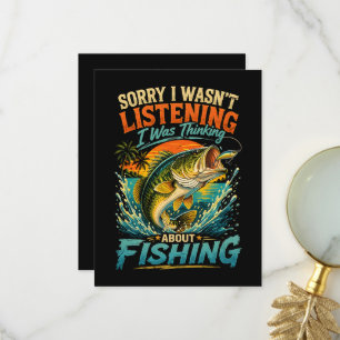 Sorry I Was Thinking About Fishing Thank You Card