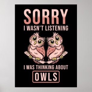 Sorry I Was Thinking About Owls Poster