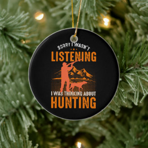 Sorry I Wasnt Listening Ceramic Ornament