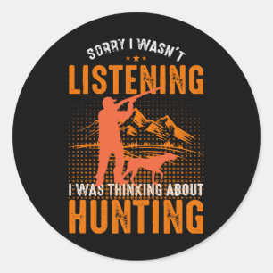 Sorry I Wasnt Listening Classic Round Sticker