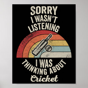 Sorry I Wasn't Listening Cricket Thinking 1 Poster