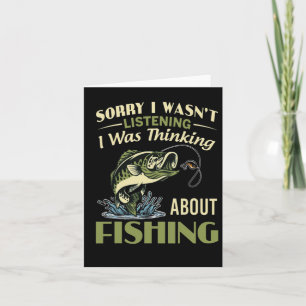Sorry I Wasn't Listening I Was Thinking About Fish Card