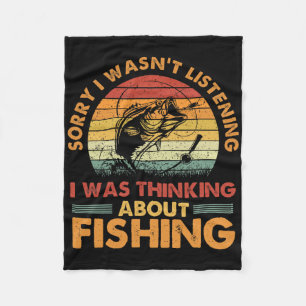 Sorry I Wasn't Listening I Was Thinking About Fish Fleece Blanket