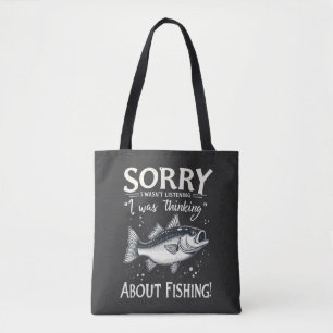 Sorry I Wasn't Listening I Was Thinking About Fish Tote Bag