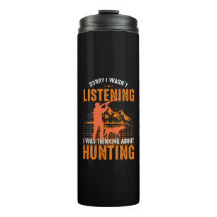 Sorry I Wasnt Listening Thermal Tumbler