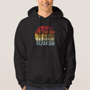 Sorry I wasn't Racket sports and squash vintage fo Hoodie