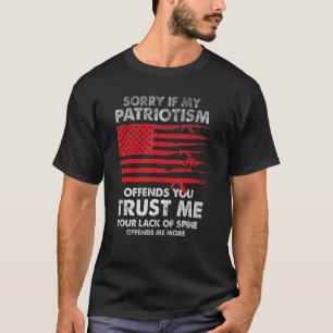 Sorry If My Patriotism Offend You Gun Rights Betsy T-Shirt