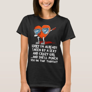 Sorry Im Already Taken Valentines Day Humour T-Shirt