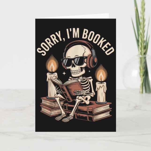 Sorry Im Booked Funny Halloween Skeleton Reading  Card (Front)