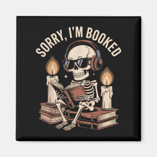 Sorry Im Booked Funny Halloween Skeleton Reading Magnet