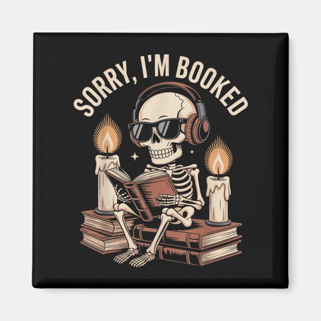 Sorry Im Booked Funny Halloween Skeleton Reading  Magnet (Front)