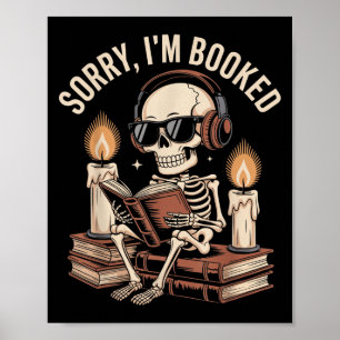 Sorry Im Booked Funny Halloween Skeleton Reading  Poster