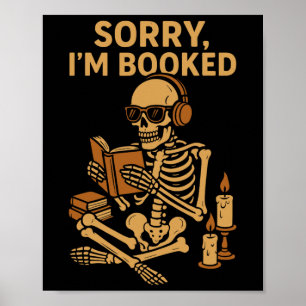 Sorry I'm Booked Funny Halloween Skeleton Reading Poster
