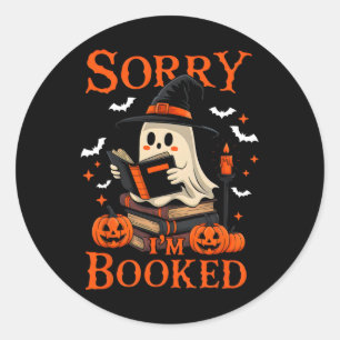 Sorry I'm Booked Ghost Reading Book Lover Teacher  Classic Round Sticker