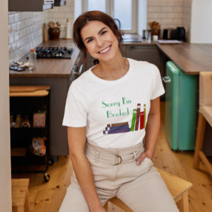 Sorry I'm Booked Women's Shirt
