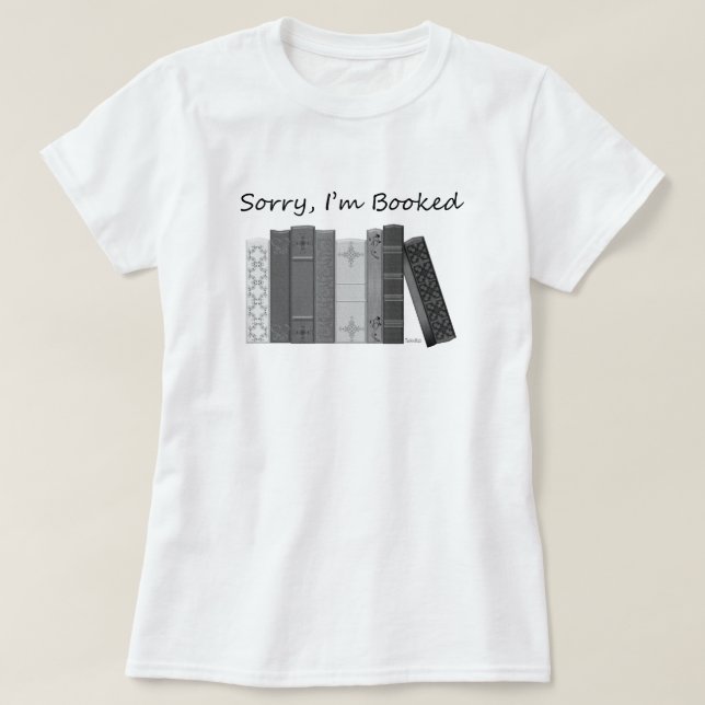 Sorry I'm booked Women's T-Shirt (Design Front)