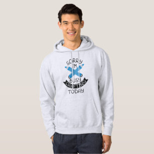 Sorry I'm Busy Crafting Today Craft Lovers Quotes Hoodie