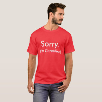 Sorry. (I'm Canadian) T-Shirt