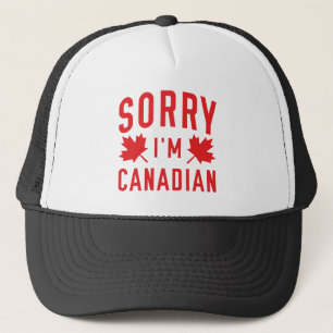 Sorry I'm Canadian Trucker Hat