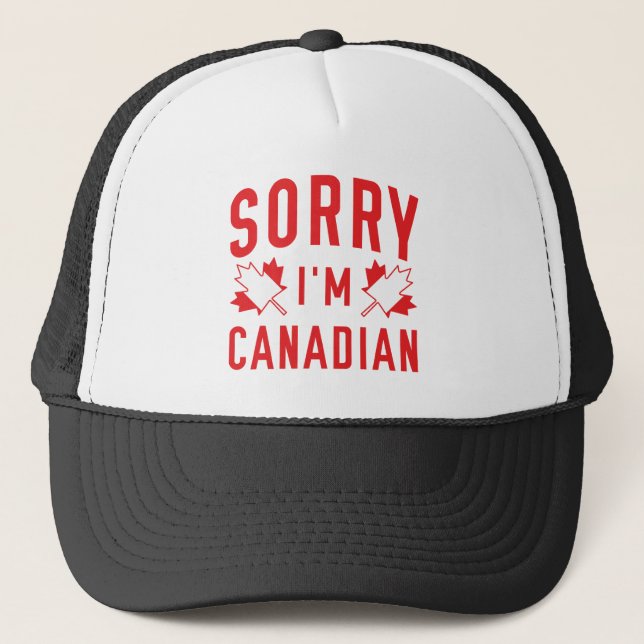 Sorry I'm Canadian Trucker Hat (Front)