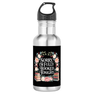 Sorry I'M Fully Booked Tonight 532 Ml Water Bottle