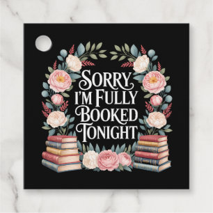 Sorry I'M Fully Booked Tonight Favour Tags
