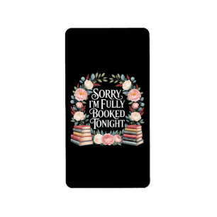 Sorry I'M Fully Booked Tonight Label