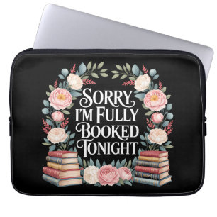 Sorry I'M Fully Booked Tonight Laptop Sleeve