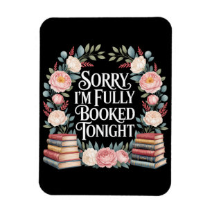 Sorry I'M Fully Booked Tonight Magnet