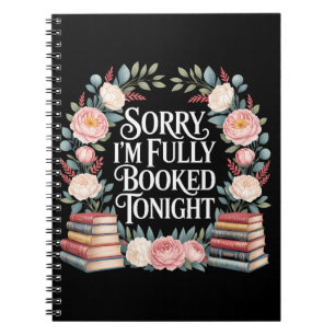 Sorry I'M Fully Booked Tonight Notebook
