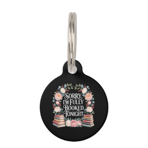 Sorry I'M Fully Booked Tonight Pet Tag