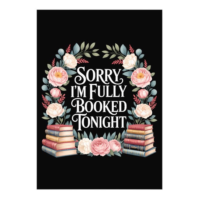 Sorry I'M Fully Booked Tonight  Photo Print (Front)