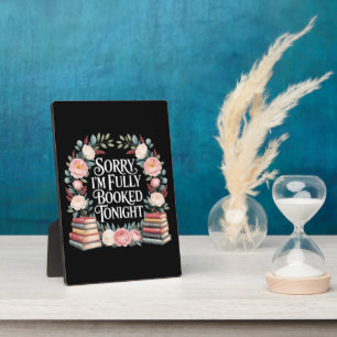 Sorry I'M Fully Booked Tonight Plaque