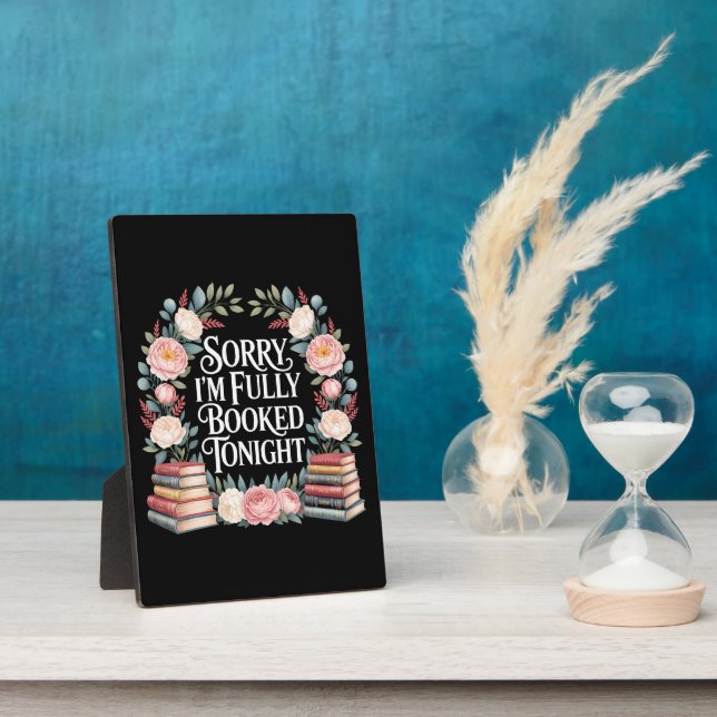 Sorry I'M Fully Booked Tonight  Plaque (Side)