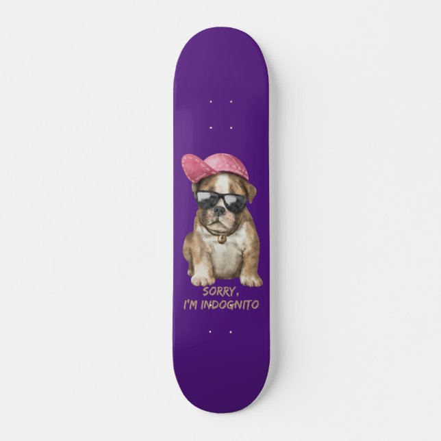 SORRY I'M INDOGNITO (English Bulldog) cute dog pup Skateboard (Front)