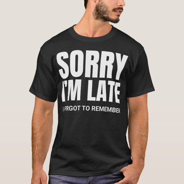 Sorry I'm late - ADHD tee (Front)