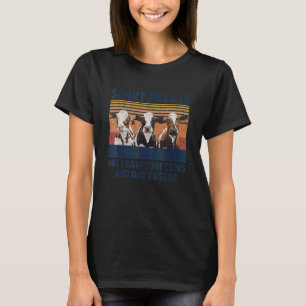 Sorry I'm Late But I Saw Some Cows And Had To Stop T-Shirt