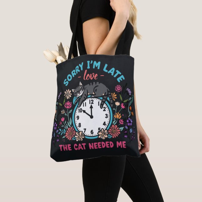 Sorry I'm Late Cat Needed Me Funny Cat Tote Bag (Close Up)