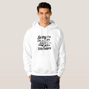 Sorry I'm Late Dilly Dallying Funny Turtle Hoodie
