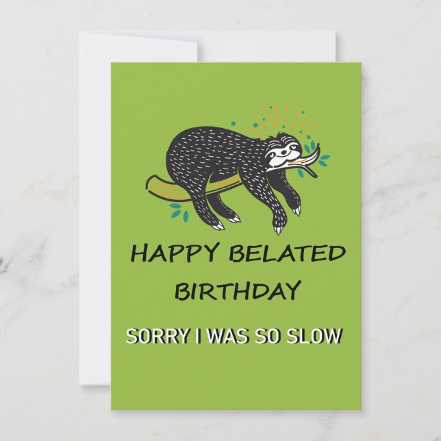 Sorry I'm Late. Happy Belated Birthday  Card (Front)