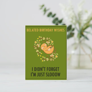 Sorry I'm Late. Happy Belated Birthday Postcard