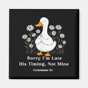 Sorry I'm Late His Timing Not Mine, Christian Goos Magnet