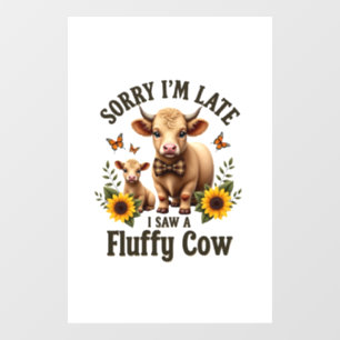 Sorry Im Late I Saw A Fluffy Cow Vintage Highland