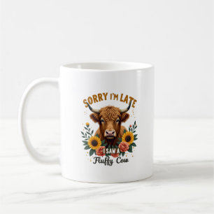 Sorry I'm Late I Saw a Fluffy Cow Vintage Highland Coffee Mug