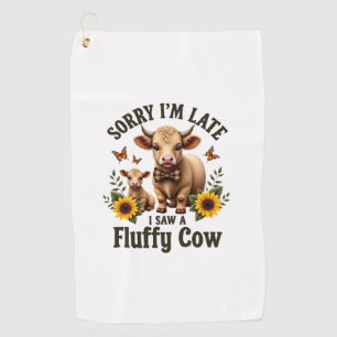 Sorry Im Late I Saw A Fluffy Cow Vintage Highland Golf Towel
