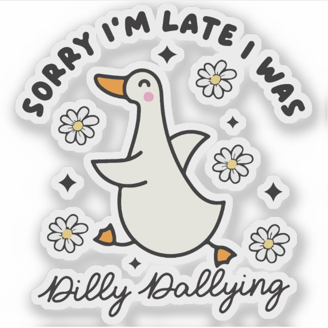 Sorry i'm late i  was dilly dallying duck (Front)