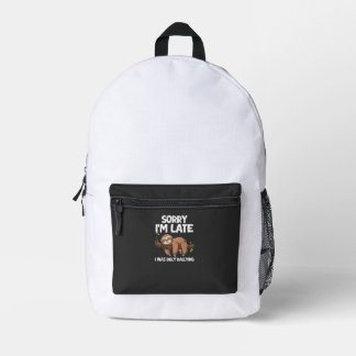 Sorry I'm Late I Was Dilly Dallying Sloth T-Shirt Printed Backpack