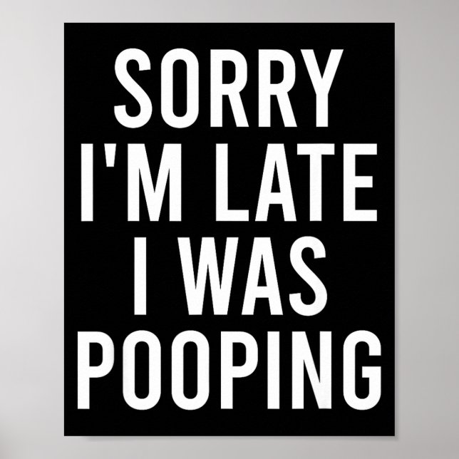 Sorry I'm Late I Was Ong Funny  Poster (Front)
